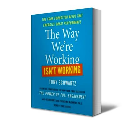 Tony Schwartz Says The Way We're Working Isn't Working - Young Upstarts